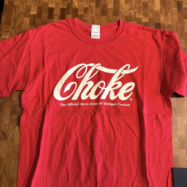 Choke Michigan Football Parody Tee - Good - NOSTOS Duluth GA